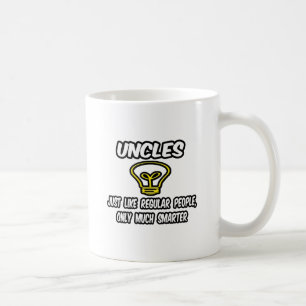 Onkel... wie normale Leute, nur schlauer Kaffeetasse