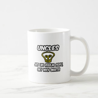 Onkel... wie normale Leute, nur schlauer Kaffeetasse