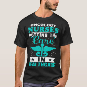 Onkologie - Krankenpflege im Gesundheitswesen T-Shirt