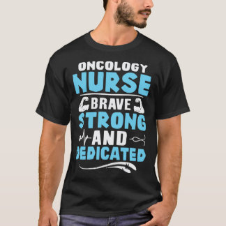 Onkologie-Krankenschwester Tapfer Stark und Engagi T-Shirt