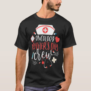Onkologie Mütter Tag Krankenschwester Crew Onkolog T-Shirt
