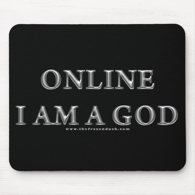 Online bin ich ein Gott Mousepad (Vorne)