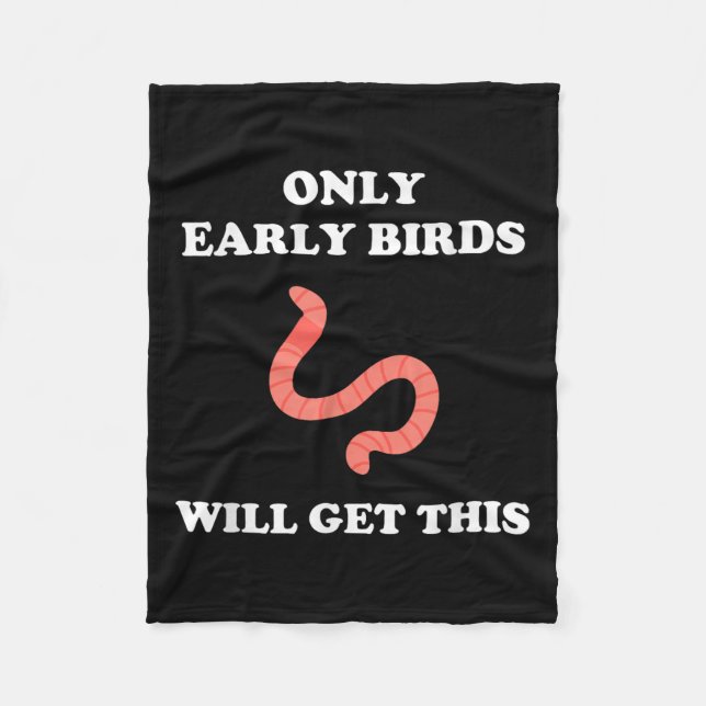 Only Early Birds Will Get This Funny Puns Motivati Fleecedecke (Vorderseite)
