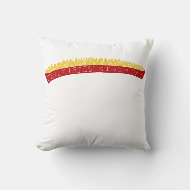 Only Fries Kind of Day 🍟 Kissen (Vorderseite)