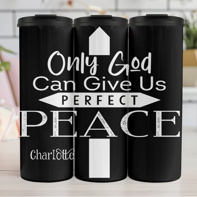 Only God Can Give Us Perfect Peace Thermosbecher (Von Creator hochgeladen)
