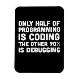 Only Half Of Programming Is Coding Magnet