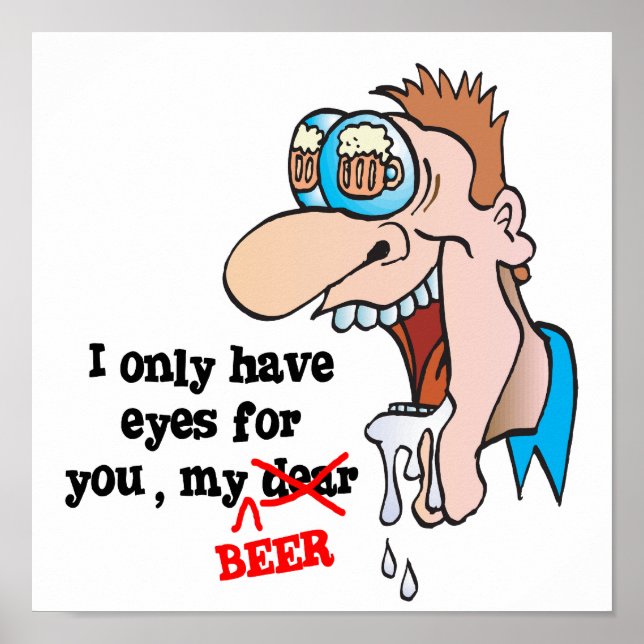 only have eyes for beer funny drinking design poster (Vorne)