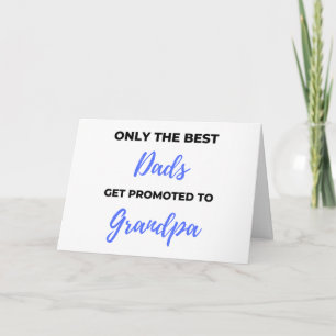 Only The Best Dads Get Promoted To Grandpa black Karte