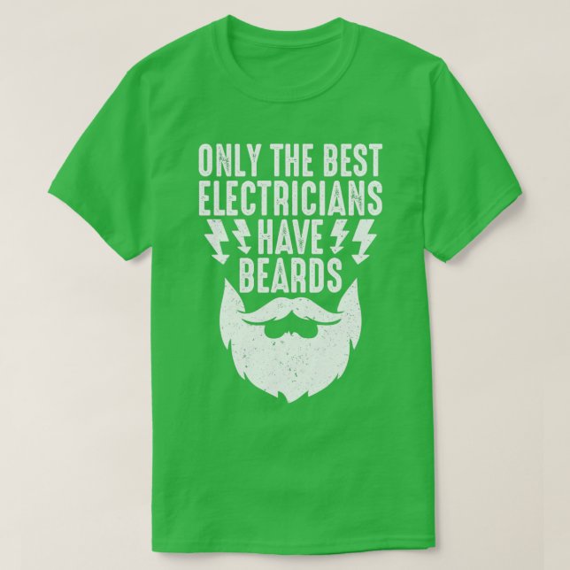Only The Best Electrician Have Beards Funny Electr T-Shirt (Design vorne)