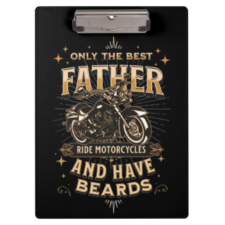 Only The Best Father Ride Motorcycles, Have Beards Klemmbrett