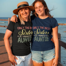 Only the Best Sister Get Promoted To Auntie sister