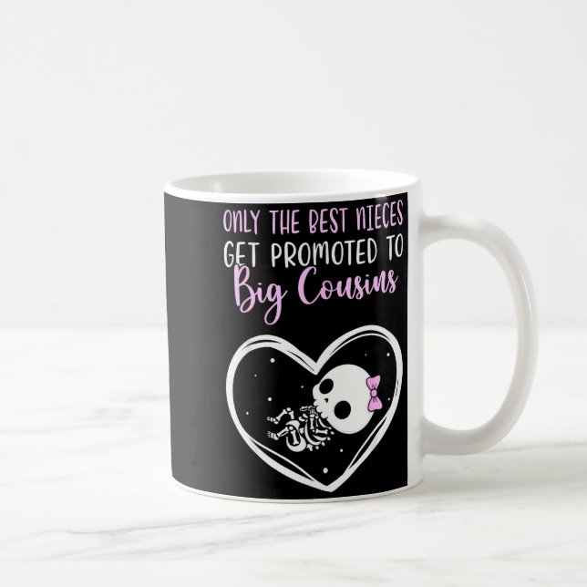 Only The Nieces Get Promoted To Big Cousins Baby C Kaffeetasse (Rechts)