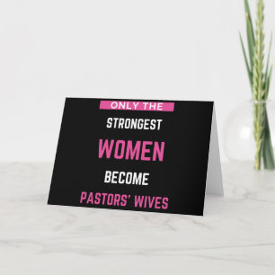 Only The Strongest Women Become Pastors' Wives Karte