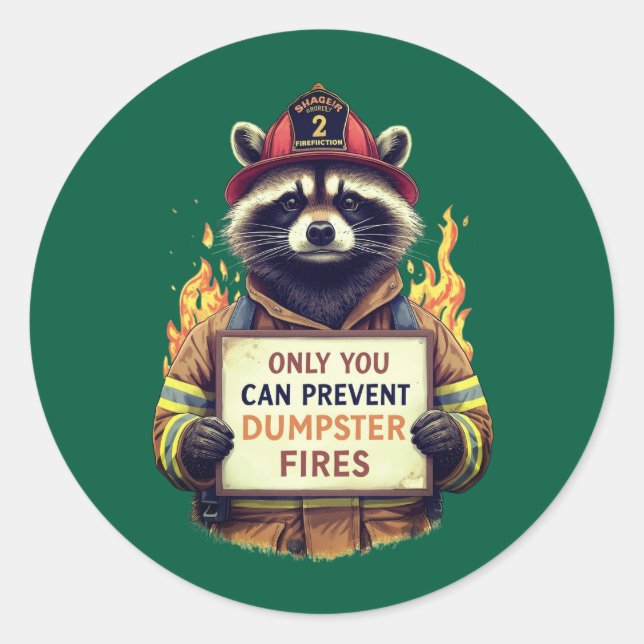 Only You Can Prevent Dumpster Fires Runder Aufkleber (Vorderseite)