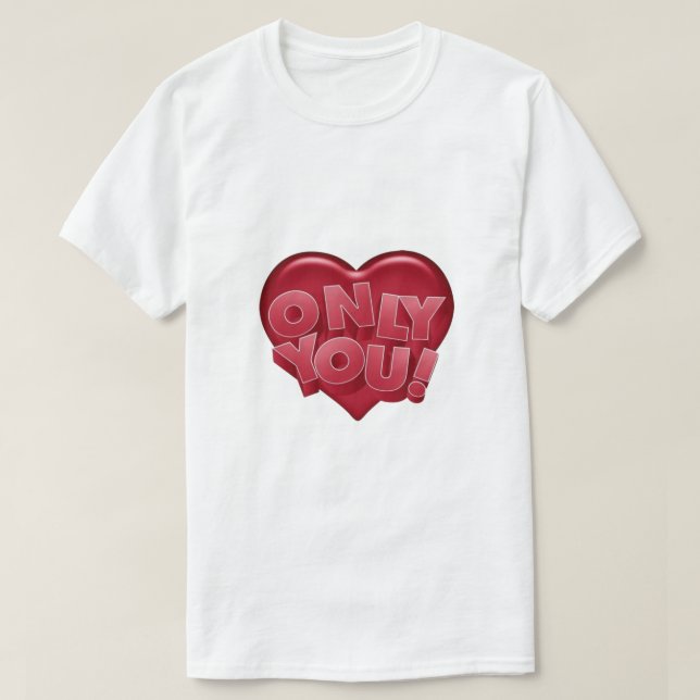 Only you. T-Shirt (Design vorne)