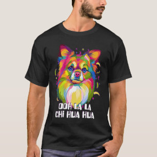 Ooh La Chi Hua Hua Animal Pun Chihuahua Tier T-Shirt