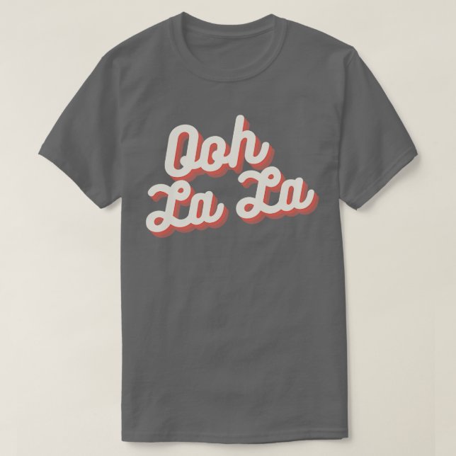 Ooh La La 1 T-Shirt (Design vorne)