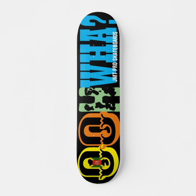 OOH! WHA ?7 3/4" Skateboard Deck (Vorne)