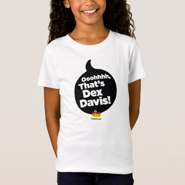 "Oohh, c'est Dex Davis !" T-shirt (logo noir) (Devant)