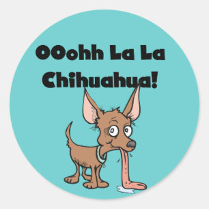 Oohhh La Chihuahua T - Shirt und Geschenke Runder Aufkleber