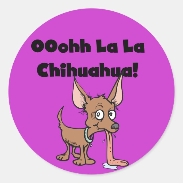 Oohhh La Chihuahua T - Shirt und Geschenke Runder Aufkleber (Vorderseite)