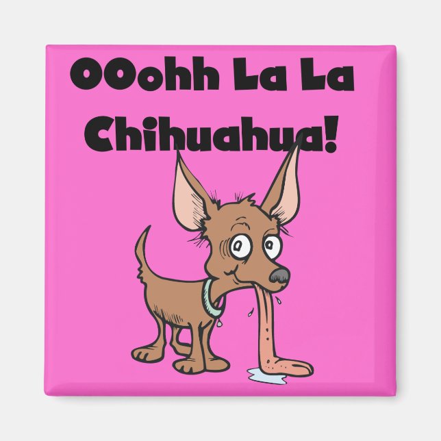 Oohhh La-Lachihuahua-T - Shirts und Geschenke Magnet (Vorne)