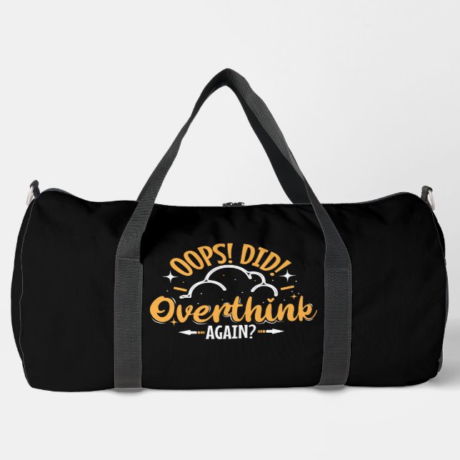  Oops Did I Overthink Again Duffle Bag (Vorderseite)
