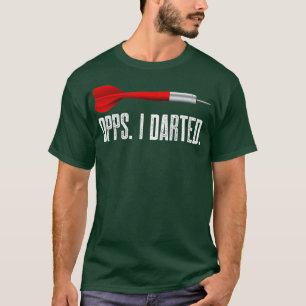 OOPS I Dartdesign für einen Dart Player T-Shirt
