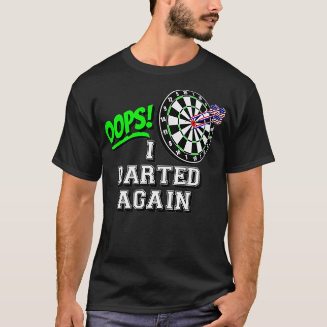 OOPS I Darted Again Classic Board und American T-Shirt (Vorderseite)