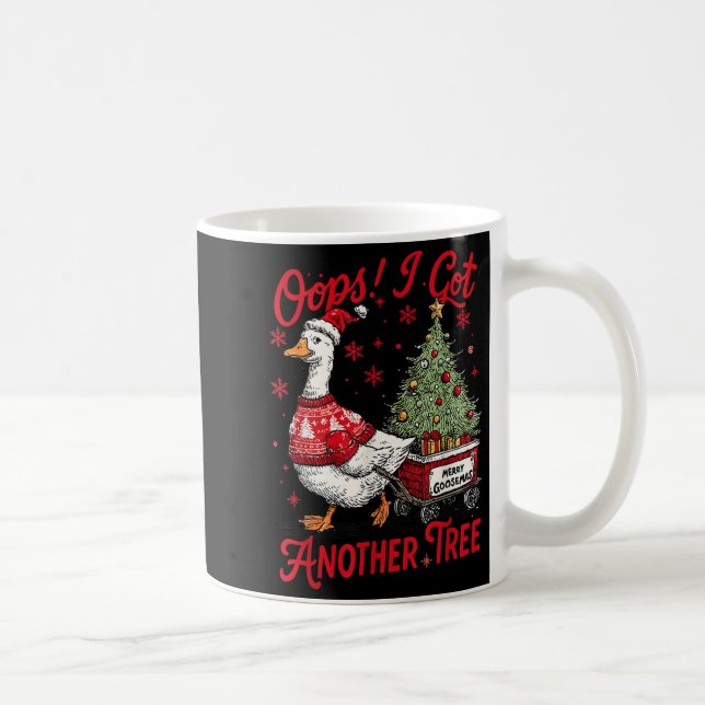 Oops I Got Another Tree Funny Christmas Silly Goos Kaffeetasse (Rechts)