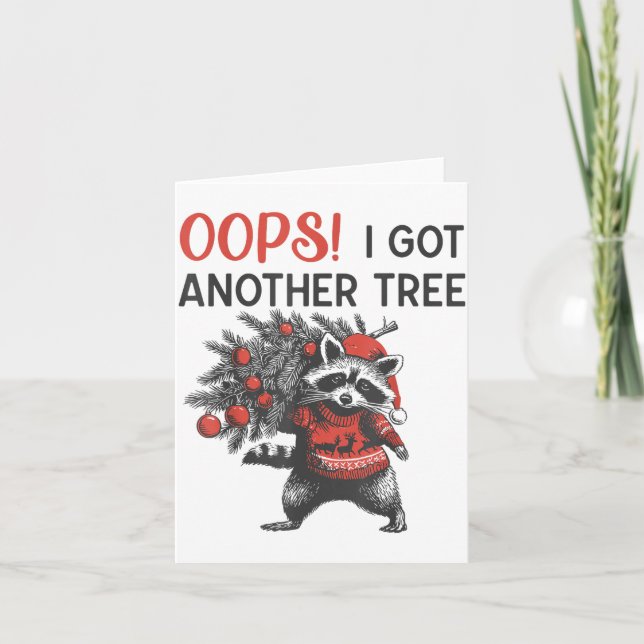 Oops I Got Another Tree Funny Raccoon Christmas Qu Karte (Vorderseite)