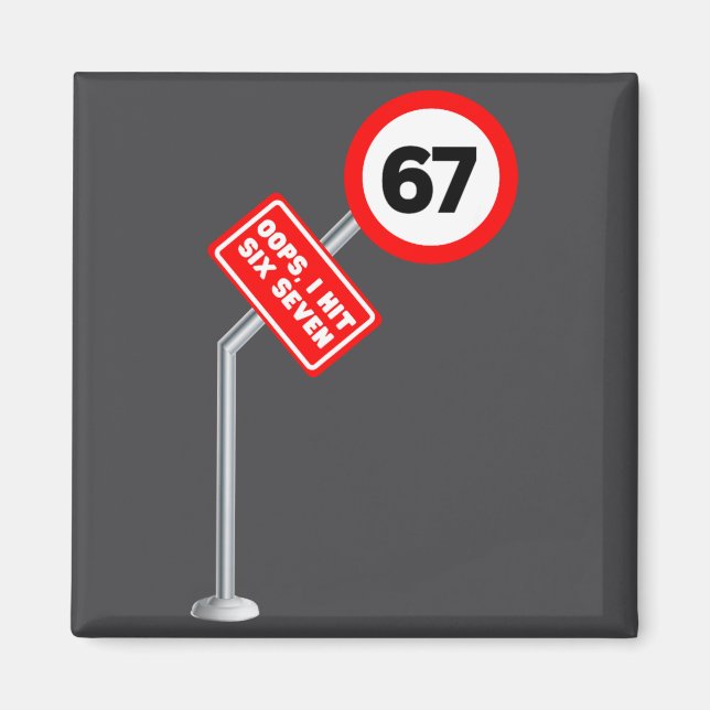 Oops I Hit Six Seven 6 7 Meme Funny Brainrot Inter Magnet (Vorne)