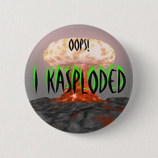 Oops!  I Kasploded (Entwurf 2) Button