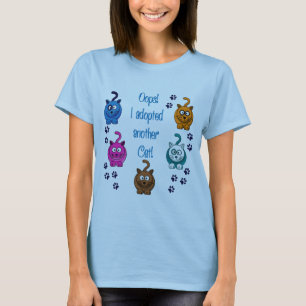 Oops!  Ich adoptierte eine andere Katze! T-Shirt