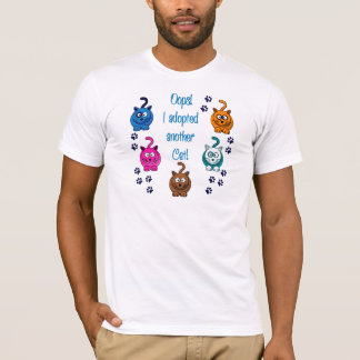 Oops!  Ich adoptierte eine andere Katze! T-Shirt