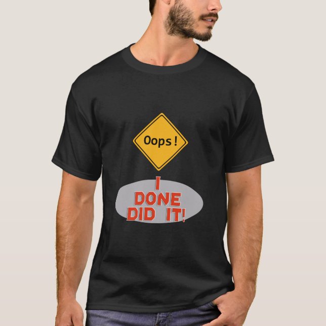 Oops ich getan getan! - Funny T - Shirt (Vorderseite)