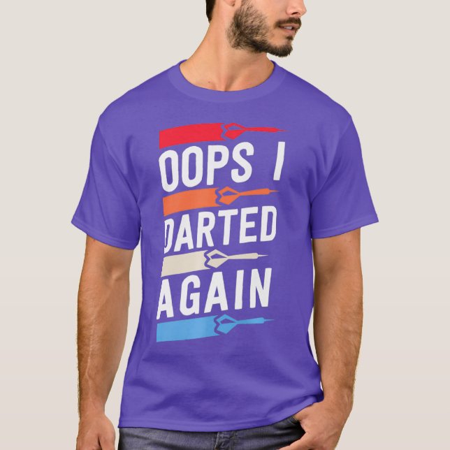 Oops Ich warf wieder lustige Dart Shirts für Männe (Vorderseite)