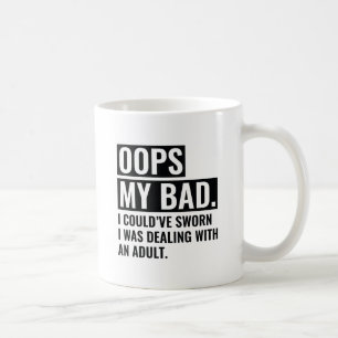 OOPS Mein Schlechtes Kaffeetasse
