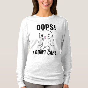 OOPS! Mir sind keine lustigen T - Shirt wichtig