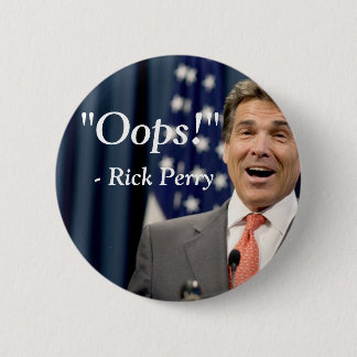 Oops! - Rick Perry Button
