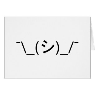 Oops Shrug Emoticon ¯\_(シ)_/¯ Japanese Kaomoji