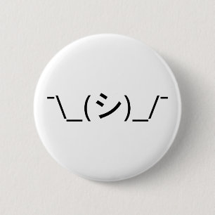 Oops ShrugEmoticon ¯ \ _(シ) _/¯ Japaner Kaomoj Button