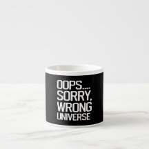 Oops, Sorry - Falsches Universum