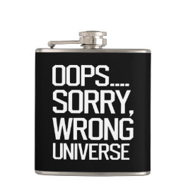Oops, Sorry - Falsches Universum Flachmann