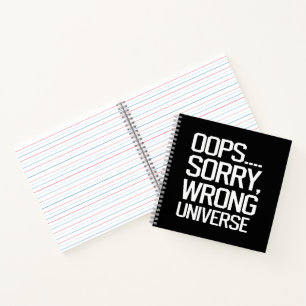 Oops, Sorry - Falsches Universum Notizbuch
