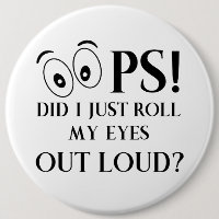 Oops tat ich rolle gerade meine Augen heraus Loud