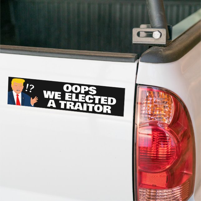 Oops wir wählten einen Verräter Anti Trump Autoaufkleber (Auf Lkw)