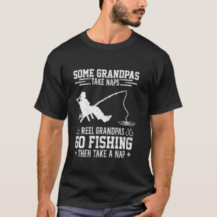 Opa beim Angeln, dann ein Nickerchen Fischer F T-Shirt