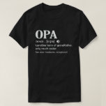 Opa Definition Funny Meaning Cool Grandpa Gift  T-Shirt<br><div class="desc">Get this fun and sarcastic saying outfit for proud grandpa who loves his adorable grandkids,  grandsons,  
granddaughters on father's day or christmas,  grandparents day,  Wear this to recognize your sweet and cool grandfather in the entire world!</div>