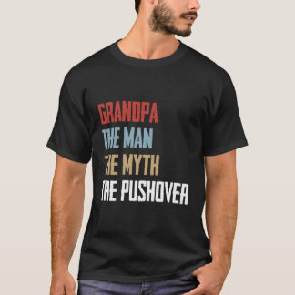 Opa der Mann, der Mythos, der Pushover-Vatertag T-Shirt